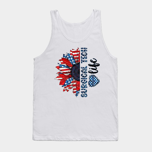 Surgical Tech Life American Flag Sunflower Independence Day Tank Top by Brodrick Arlette Store